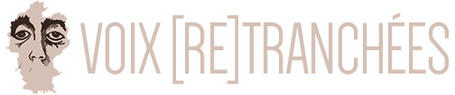 Voix (re)Tranchées